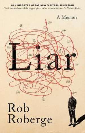 Liar: A Memoir de Rob Roberge