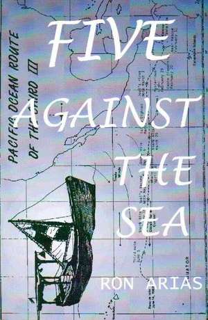 Five Against the Sea de Ron Arias