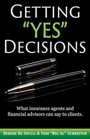 Getting "Yes" Decisions de Bernie De Souza