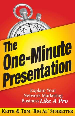 The One-Minute Presentation de Keith Schreiter