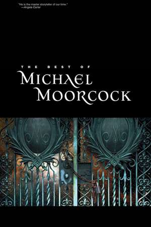 The Best of Michael Moorcock de Michael Moorcock