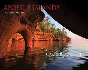 Apostle Islands, Souvenir Edition: From Land and Sea de Craig Blacklock