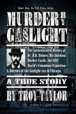 Murder by Gaslight de Troy Taylor