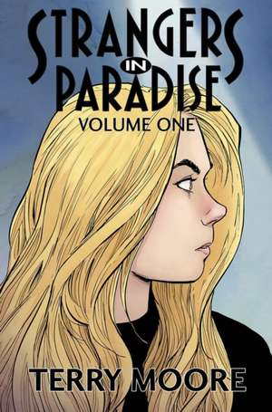 Strangers in Paradise Volume One de Terry Moore