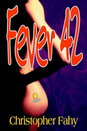 Fever 42 de Christopher Fahy