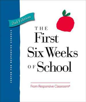 The First Six Weeks of School de Responsive Classroom