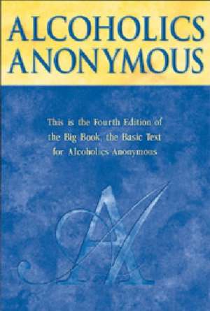 Alcoholics Anonymous de Alcoholics Anonymous World Services Inc