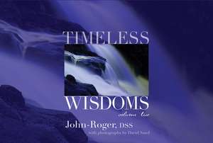 Timeless Wisdoms: Volume II: Reflections of Spirit de John-Roger John-Roger DSS