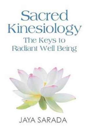 Sacred Kinesiology de Jaya Sarada