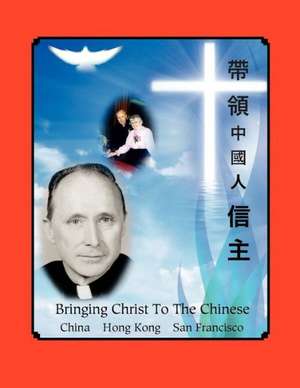 Bringing Christ to the Chinese: A Journey Through Transition