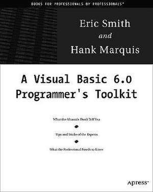 A Visual Basic 6 Programmer's Toolkit de Hank Marquis