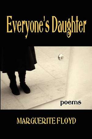 Everyone's Daughter de Marguerite Floyd