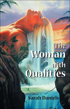 The Woman with Qualities de Sarah Daniels