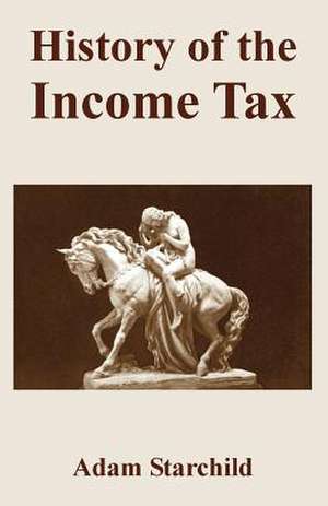 History of the Income Tax de Adam Starchild