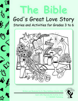 The Bible: Stories and Activities for Grades 3 to 6 de Mary Kathleen Glavich