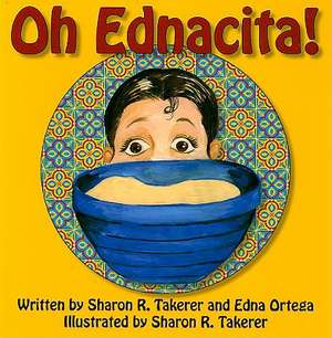 Oh Ednacita! de Sharon R. Takerer