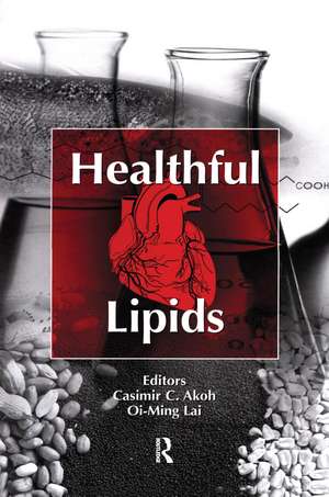 Healthful Lipids de Casimir C. Akoh