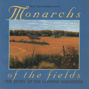 Monarchs of Fields-Combines