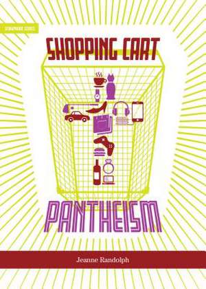 Shopping Cart Pantheism de Jeanne Randolph