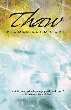 Thaw de Nicole Lundrigan