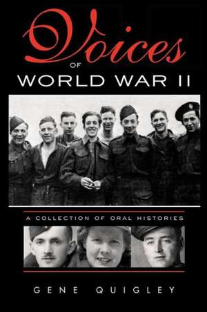 Voices of World War II de Gene Quigley