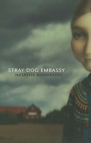 Stray Dog Embassy de Natasha Nuhanovic