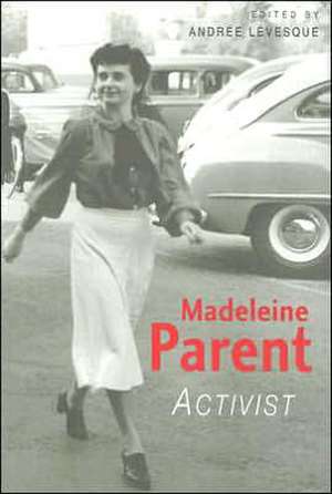 Madeleine Parent de Andree Levesque