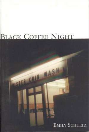 Black Coffee Night de Emily Schultz