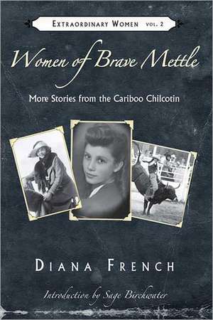 Women of Brave Mettle de Diana French