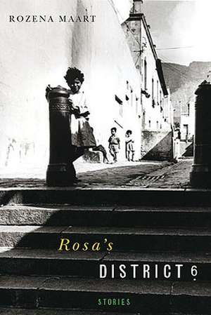 Rosa's District 6: Stories de Rozena Maart