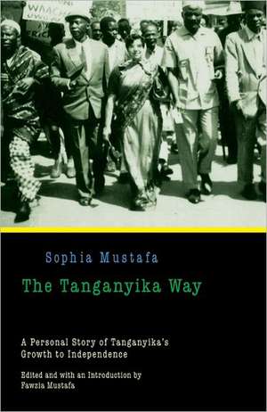 The Tanganyika Way de Sophia Mustafa