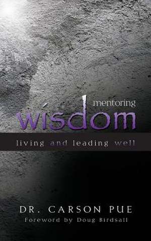 Mentoring Wisdom de Carson Pue