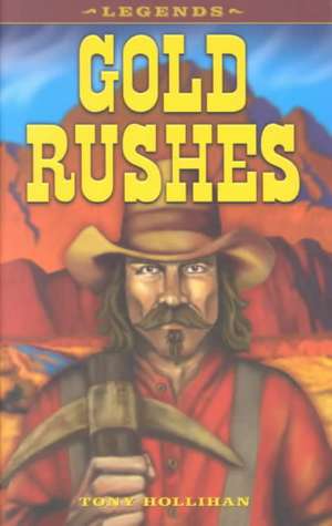 Gold Rushes de Tony Hollihan