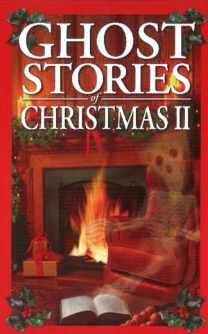 Ghost Stories of Christmas Box Set II: Haunted Christmas, Ghost Stories of Christmas and Fireside Ghost Stories de Jo-Anne Christensen