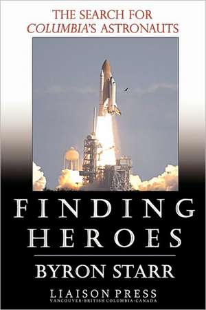 Finding Heroes de Byron Starr