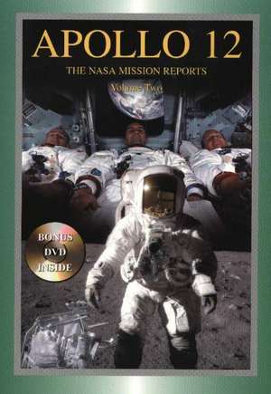 Apollo 12 Volume 2: The NASA Mission Reports de Robert Godwin