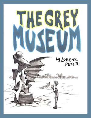 The Grey Museum de Peter Lorenz