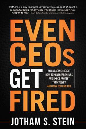 Even CEOs Get Fired de Jotham S Stein