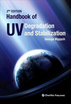 Handbook of UV Degradation and Stabilization de George Wypych