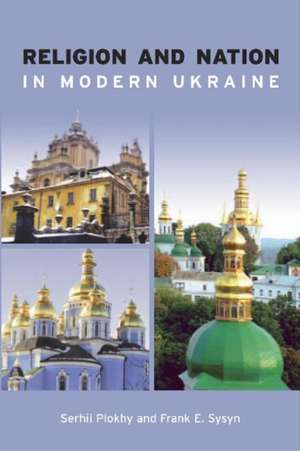 Religion and Nation in Modern Ukraine de Serhii Plokhy