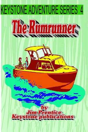 The Rum Runner de Jim Prentice