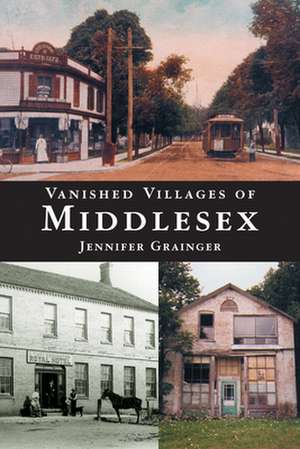 Vanished Villages of Middlesex de Jennifer Grainger