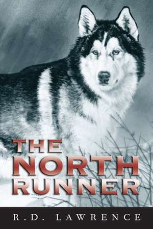 The North Runner de R.D. Lawrence