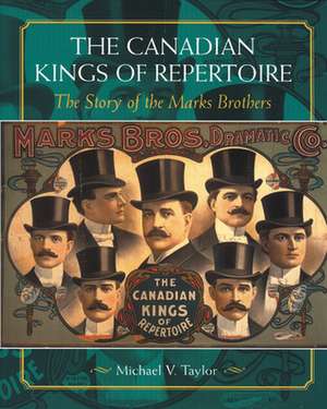 The Canadian Kings of Repertoire de Michael V. Taylor