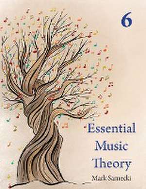 Essential Music Theory Level 6 de Mark Sarnecki