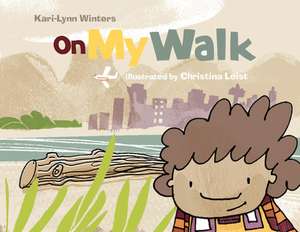 On My Walk de Kari-Lynn Winters