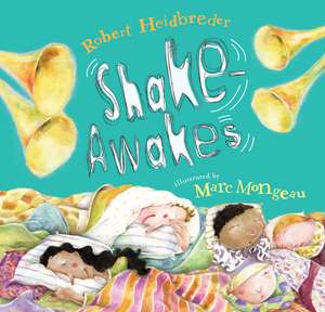 Shake Awakes de Robert Heidbreder