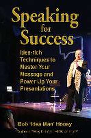 Speaking for Success de Bob Hooey