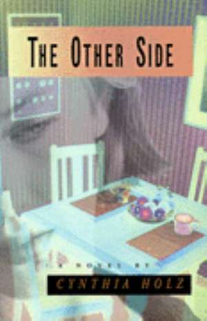 The Other Side de Cynthia Holz