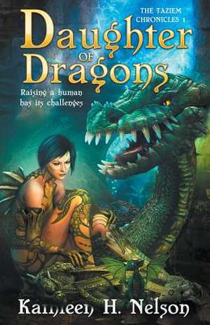 Daughter of Dragons de Kathleen H. Nelson